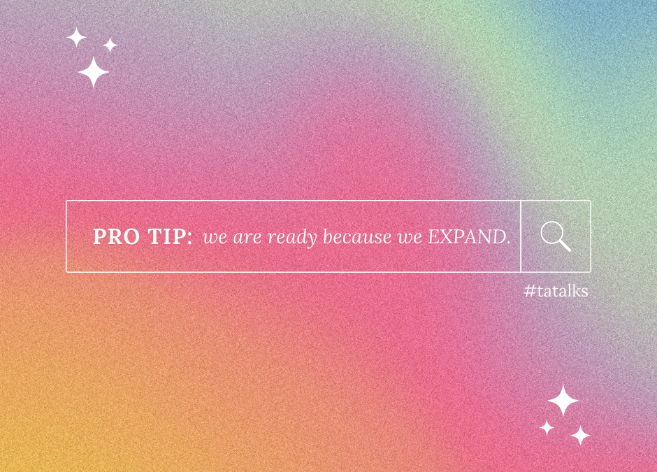 We are READY because we EXPAND…
